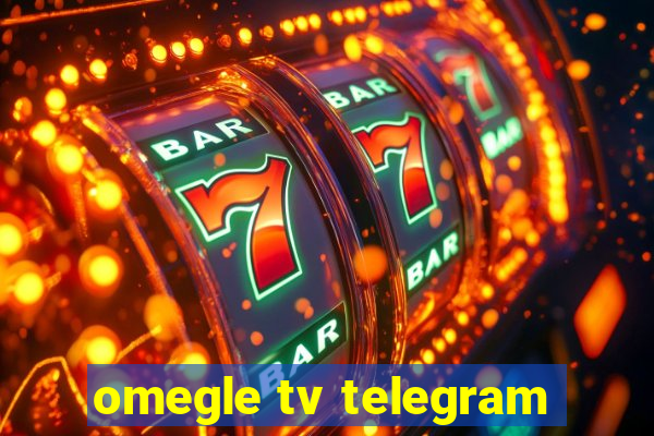 omegle tv telegram